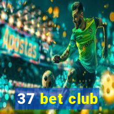 37 bet club